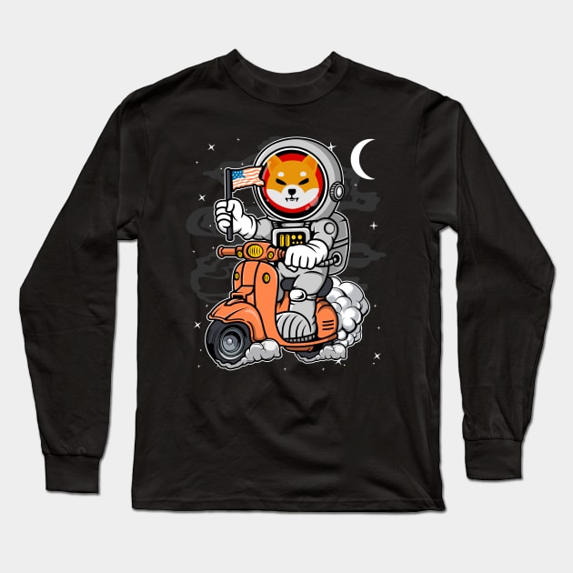 Astronaut Scooter Shiba Inu Coin To The Moon Shib Army Crypto Token Cryptocurrency Blockchain Wallet Birthday Gift For Men Women Kids Long Sleeve T-Shirt by Thingking About